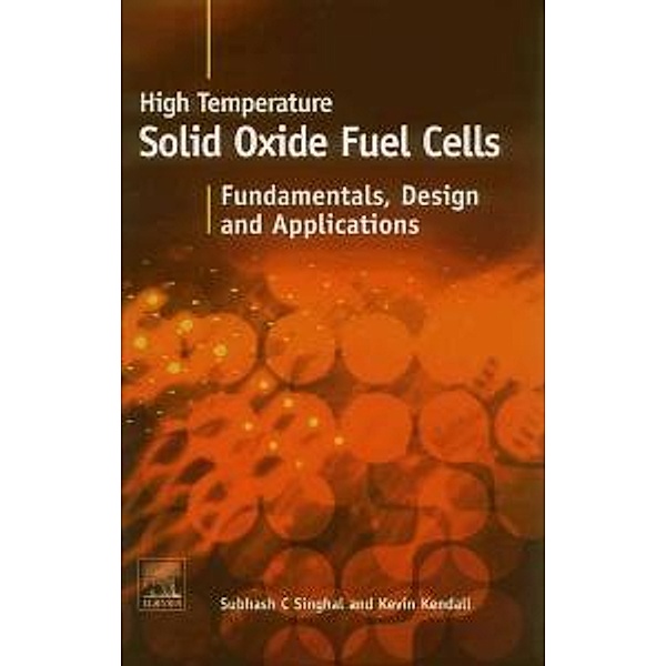 High-temperature Solid Oxide Fuel Cells: Fundamentals, Design and Applications