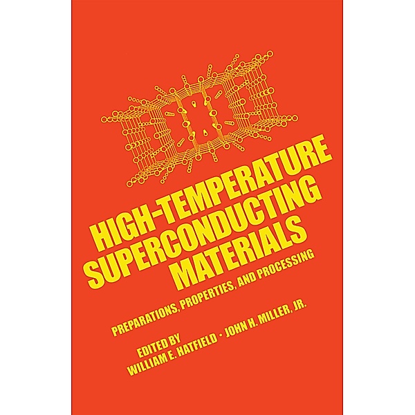 High-Temperature Superconducting Materials, William E. Hatfield, John H. Miller