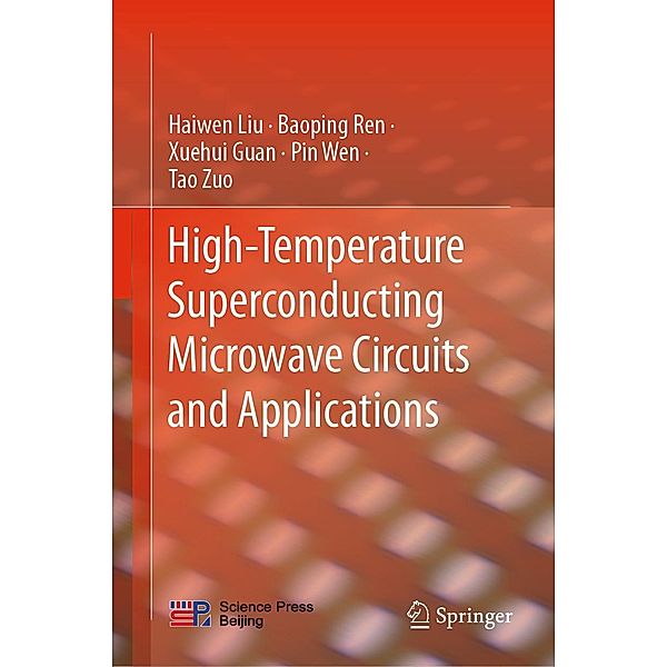 High-Temperature Superconducting Microwave Circuits and Applications, Haiwen Liu, Baoping Ren, Xuehui Guan, Pin Wen, Tao Zuo