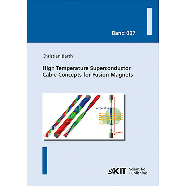 High Temperature Superconductor Cable Concepts for Fusion Magnets, Christian Barth