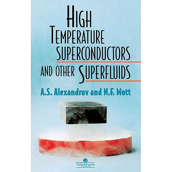 High Temperature Superconductors And Other Superfluids, A S Alexandrov, Nevill Mott