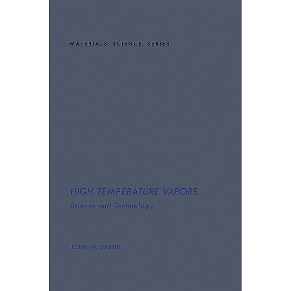 High Temperature Vapors, John Hastie
