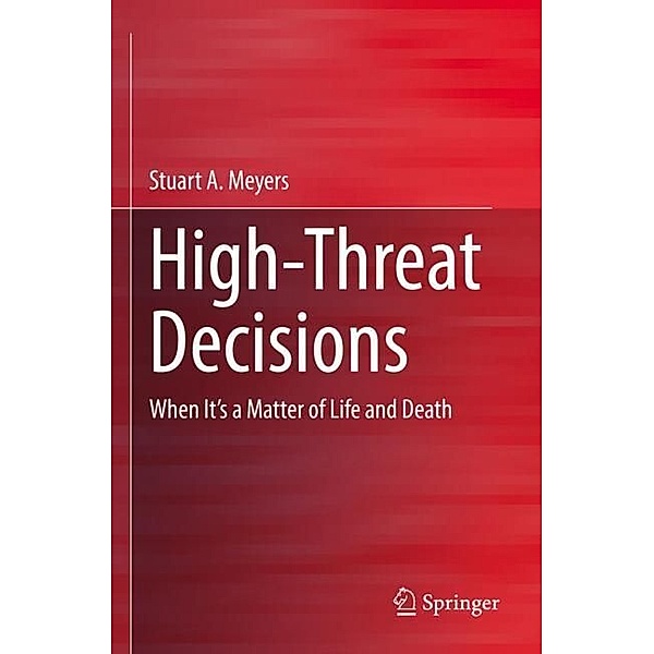 High-Threat Decisions, Stuart Meyers