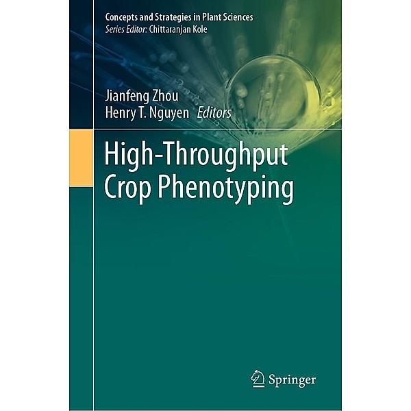 High-Throughput Crop Phenotyping / Concepts and Strategies in Plant Sciences