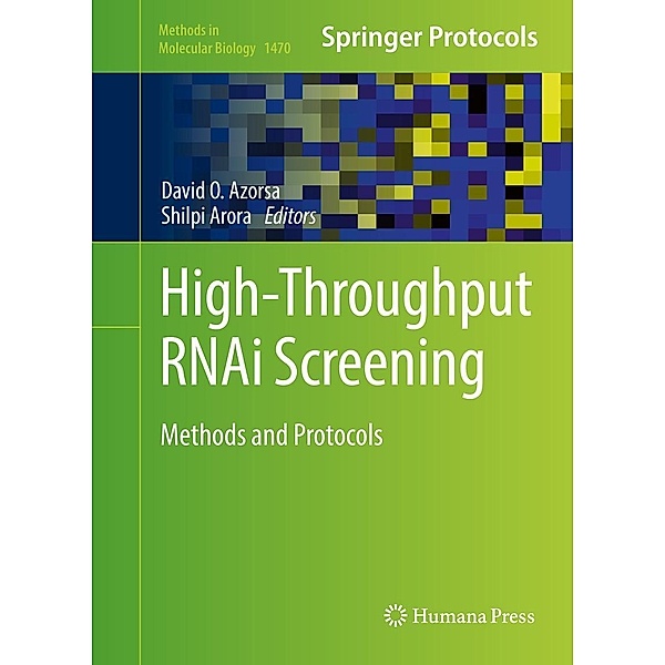 High-Throughput RNAi Screening / Methods in Molecular Biology Bd.1470
