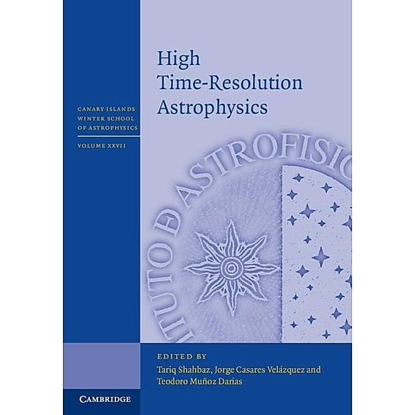 High Time-Resolution Astrophysics / Canary Islands Winter School of Astrophysics