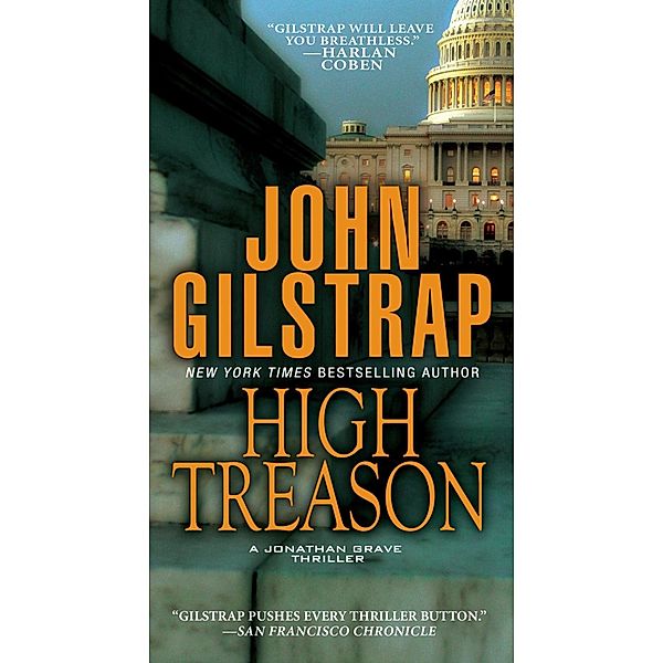 High Treason / A Jonathan Grave Thriller Bd.5, John Gilstrap