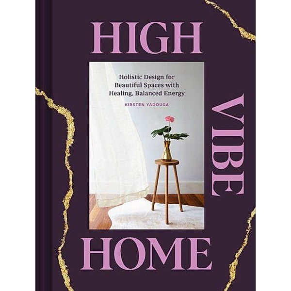High Vibe Home, Kirsten Yadouga