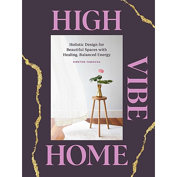 High Vibe Home, Kirsten Yadouga