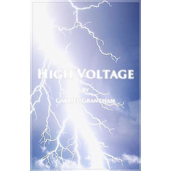 High Voltage, Gabriel Grantham