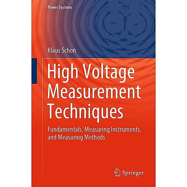 High Voltage Measurement Techniques / Power Systems, Klaus Schon