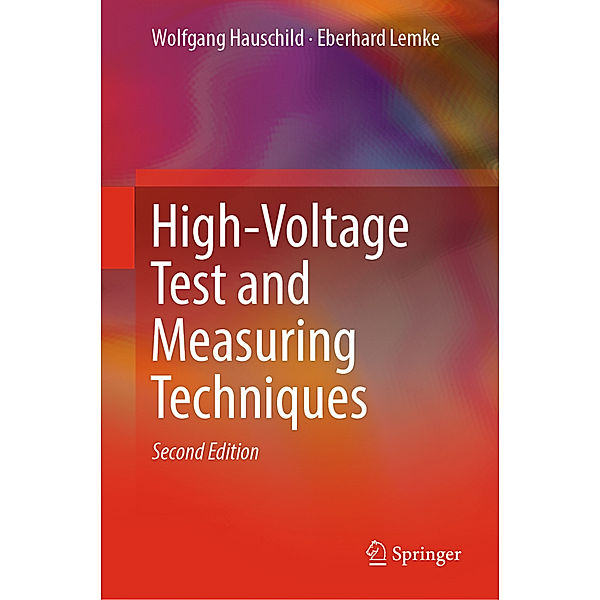 High-Voltage Test and Measuring Techniques, Wolfgang Hauschild, Eberhard Lemke