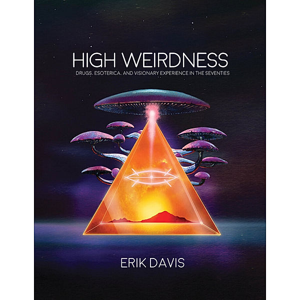 High Weirdness, Erik Davis