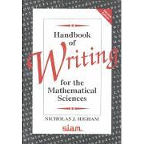 Higham, N: Handbook of Writing for the Mathematical Sciences, Nicholas J. Higham