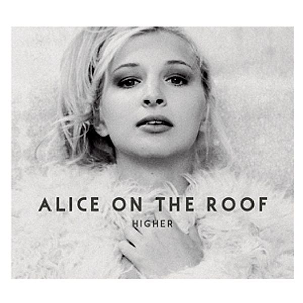 Higher, Alice on the roof