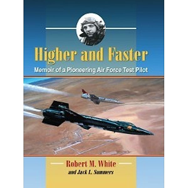 Higher and Faster, Robert M. White, Jack L. Summers