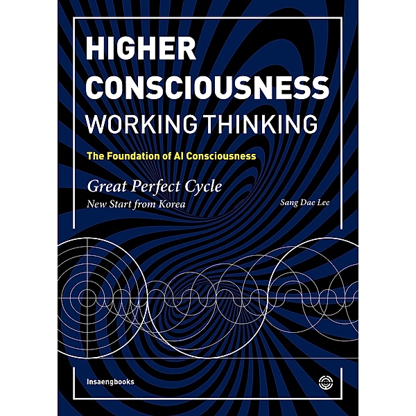 Higher Consciousness-Working Thinking, Sangdae Lee