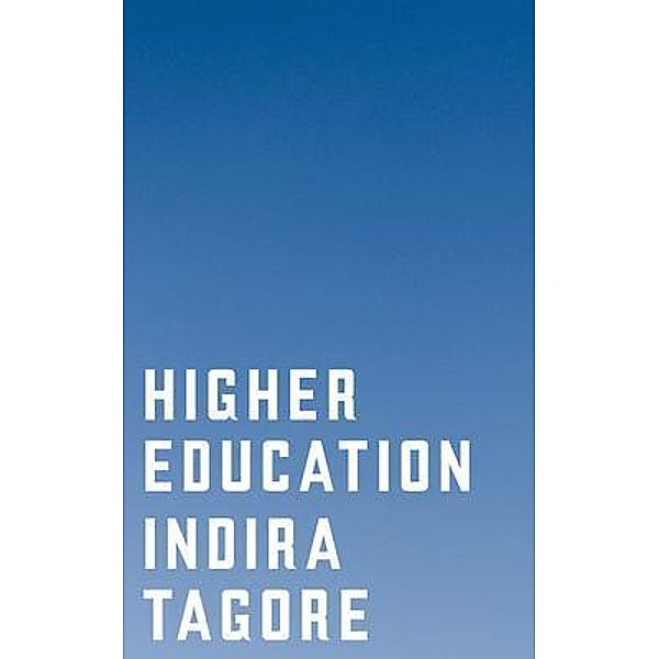 Higher Education, Indira Tagore