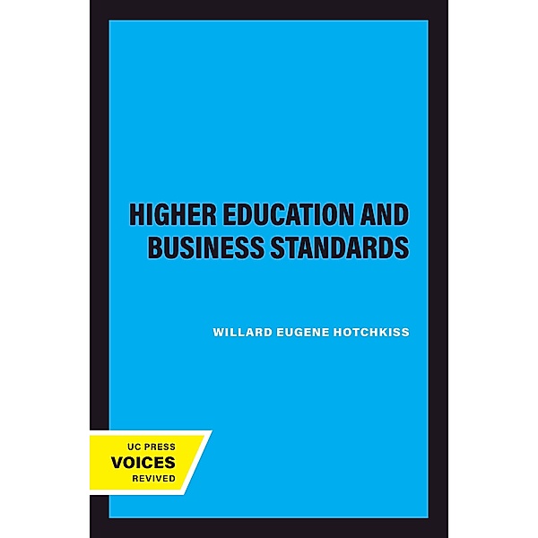 Higher Education and Business Standards, Willard Eugene Hotchkiss