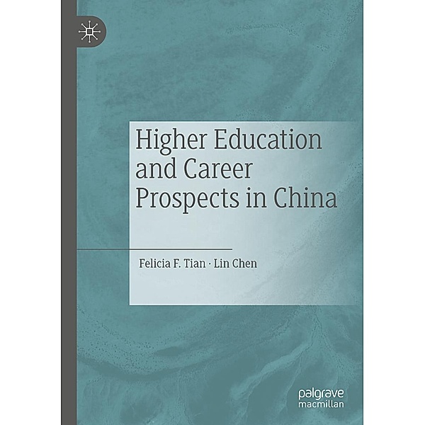 Higher Education and Career Prospects in China / Progress in Mathematics, Felicia F. Tian, Lin Chen