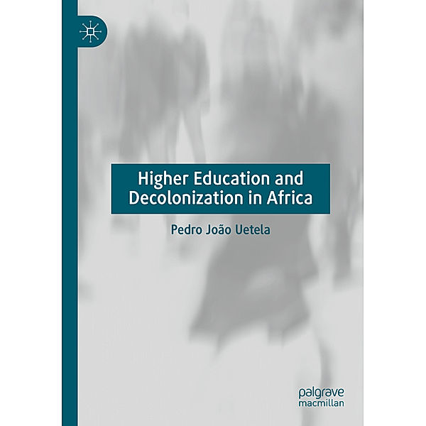 Higher Education and Decolonization in Africa, Pedro João Uetela