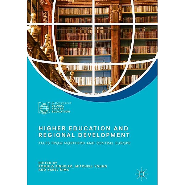 Higher Education and Regional Development / Palgrave Studies in Global Higher Education