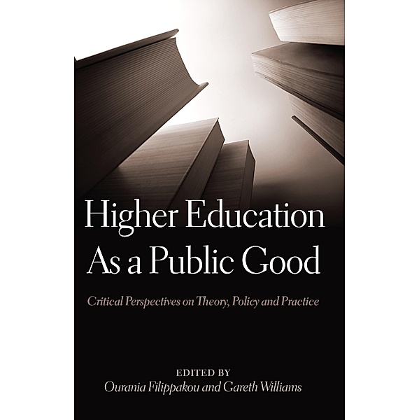 Higher Education As a Public Good / Global Studies in Education Bd.27