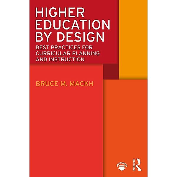 Higher Education by Design, Bruce M. Mackh