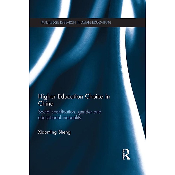 Higher Education Choice in China, Xiaoming Sheng
