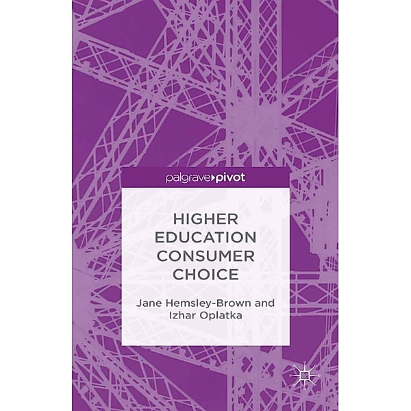 Higher Education Consumer Choice, J. Hemsley-Brown, I. Oplatka