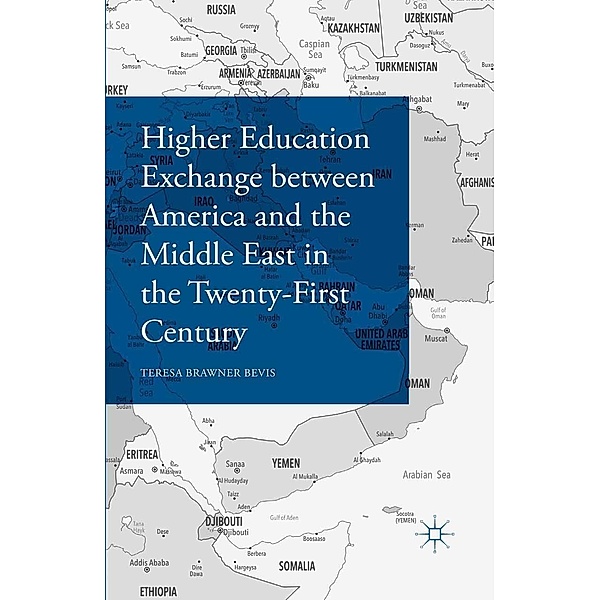 Higher Education Exchange between America and the Middle East in the Twenty-First Century, Teresa Brawner Bevis
