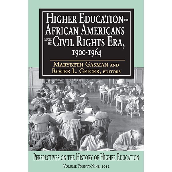 Higher Education for African Americans Before the Civil Rights Era, 1900-1964