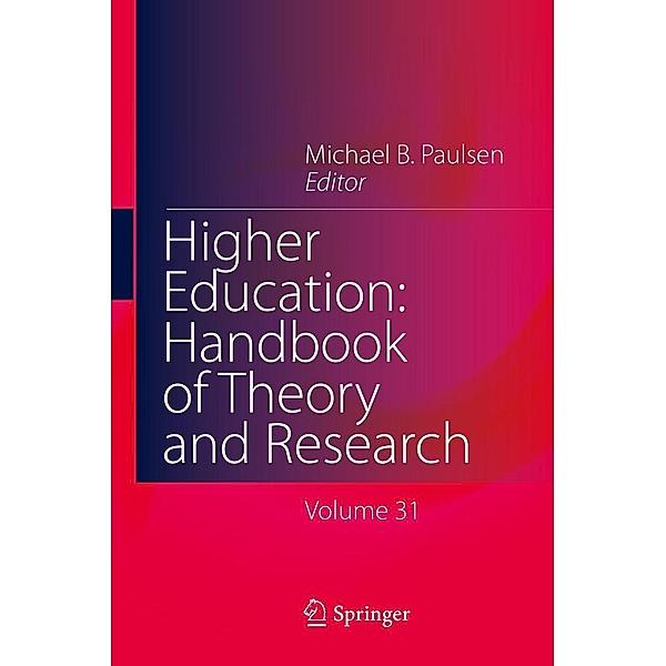 Higher Education: Handbook of Theory and Research / Higher Education: Handbook of Theory and Research Bd.31