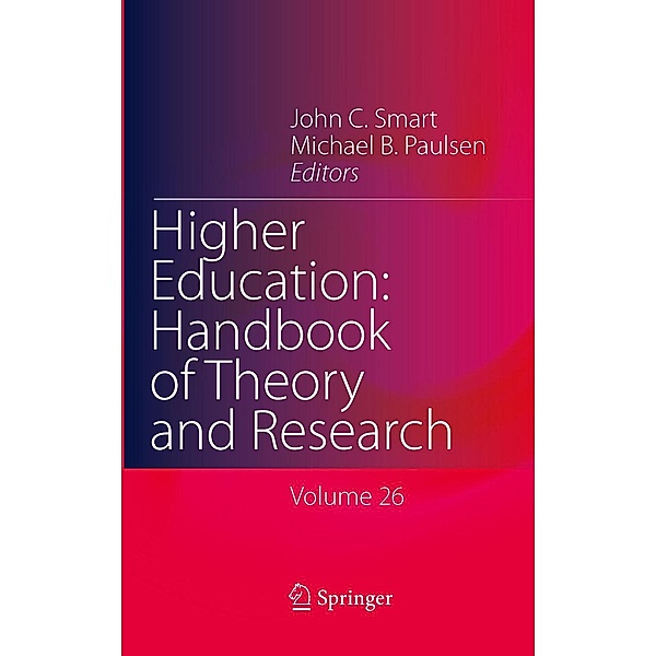 Higher Education: Handbook of Theory and Research / Higher Education: Handbook of Theory and Research Bd.26