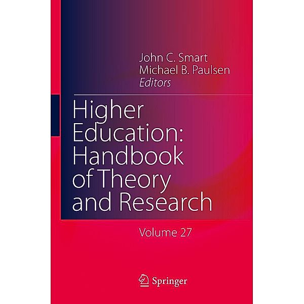 Higher Education: Handbook of Theory and Research / Higher Education: Handbook of Theory and Research Bd.27