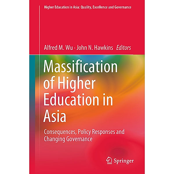 Higher Education in Asia: Quality, Excellence and Governance / Massification of Higher Education in Asia