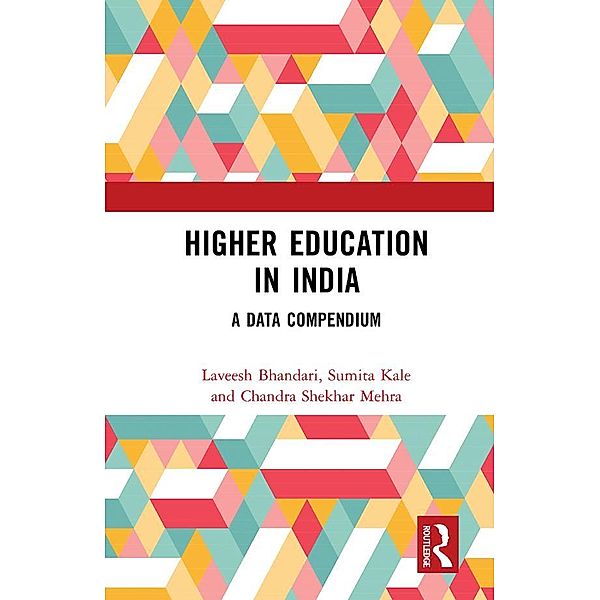 Higher Education in India, Laveesh Bhandari, Sumita Kale, Chandra Shekhar Mehra, Priyanka Dutta, Shreekanth Mahendiran