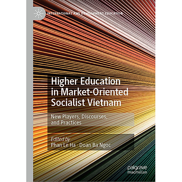 Higher Education in Market-Oriented Socialist Vietnam