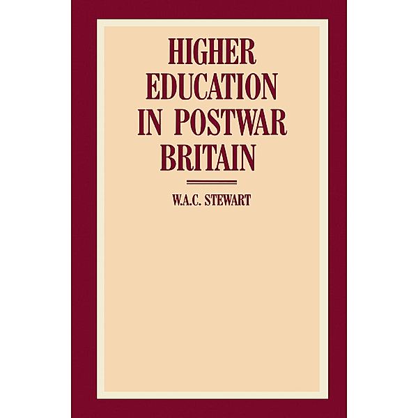 Higher Education in Post-war Great Britain, W. Stewart