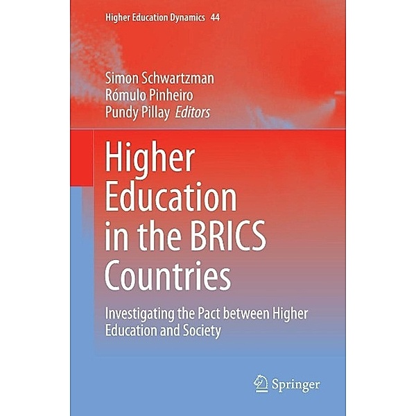 Higher Education in the BRICS Countries / Higher Education Dynamics Bd.44