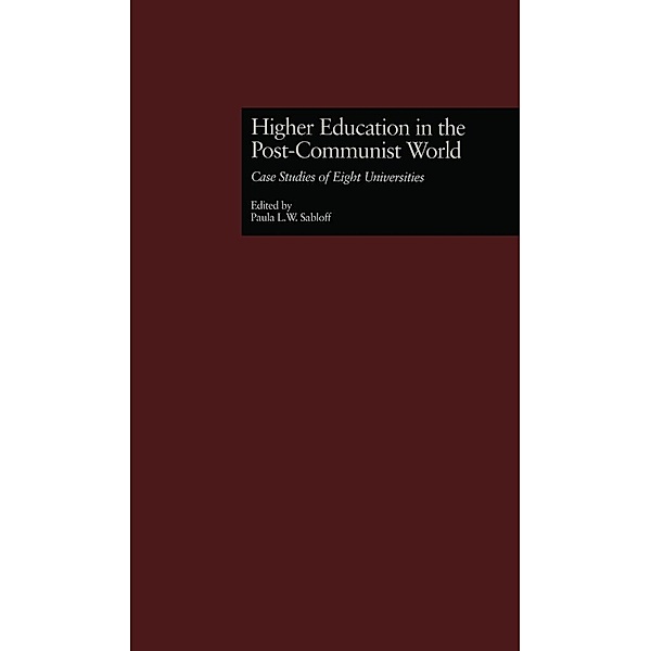 Higher Education in the Post-Communist World, Paula L. W. Sabloff