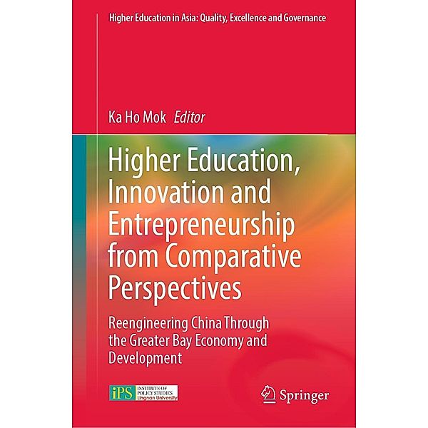 Higher Education, Innovation and Entrepreneurship from Comparative Perspectives / Higher Education in Asia: Quality, Excellence and Governance