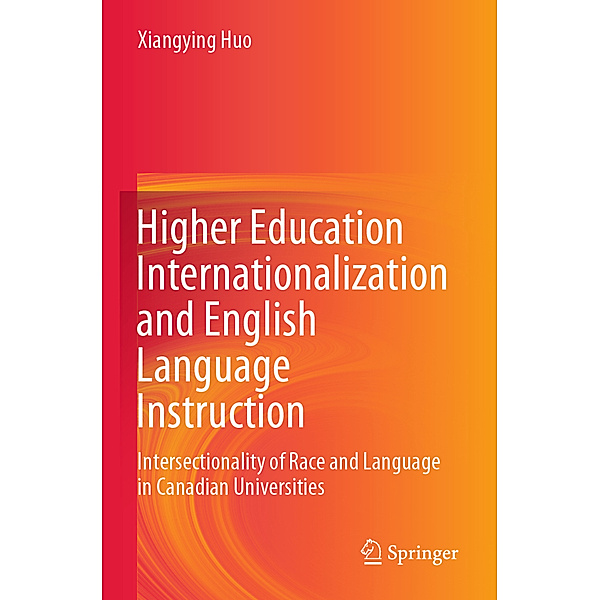 Higher Education Internationalization and English Language Instruction, Xiangying Huo