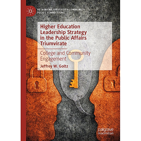 Higher Education Leadership Strategy in the Public Affairs Triumvirate, Jeffrey W. Goltz