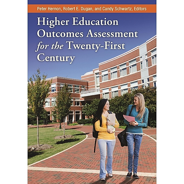 Higher Education Outcomes Assessment for the Twenty-First Century