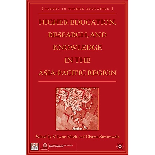 Higher Education, Research, and Knowledge in the Asia-Pacific Region / Issues in Higher Education