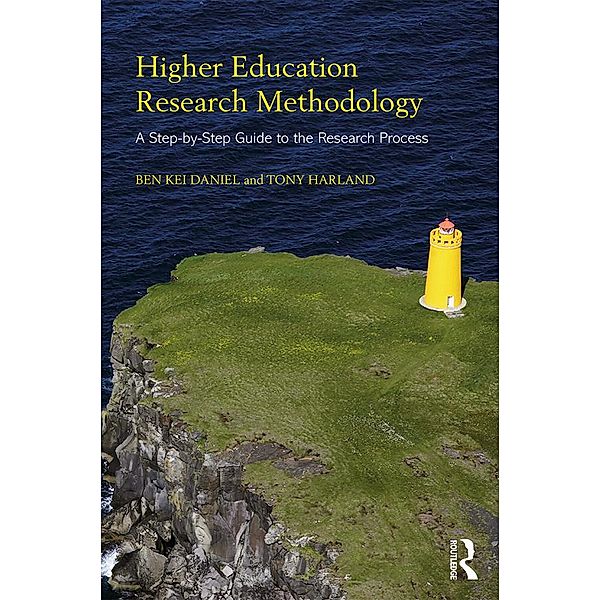 Higher Education Research Methodology, Ben Kei Daniel, Tony Harland