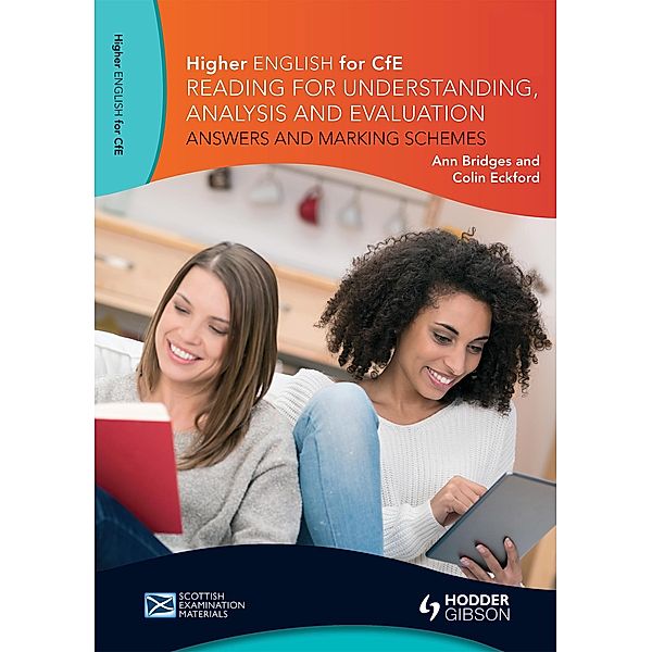 Higher English: Reading for Understanding, Analysis and Evaluation - Answers and Marking Schemes, Ann Bridges, Colin Eckford