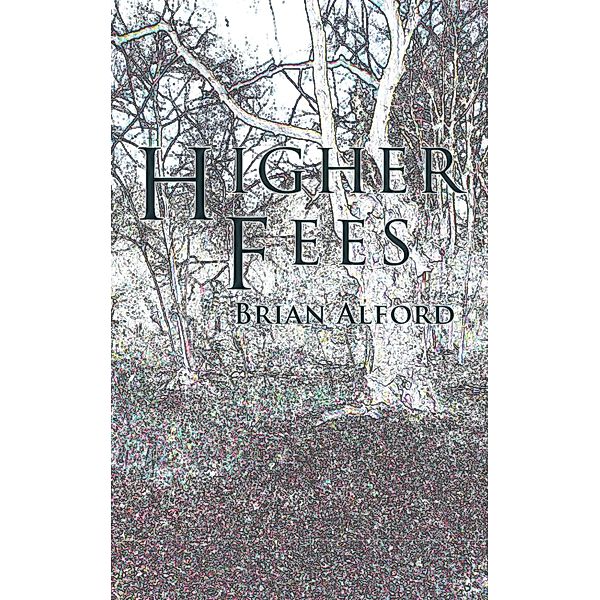 Higher Fees, Brian Alford