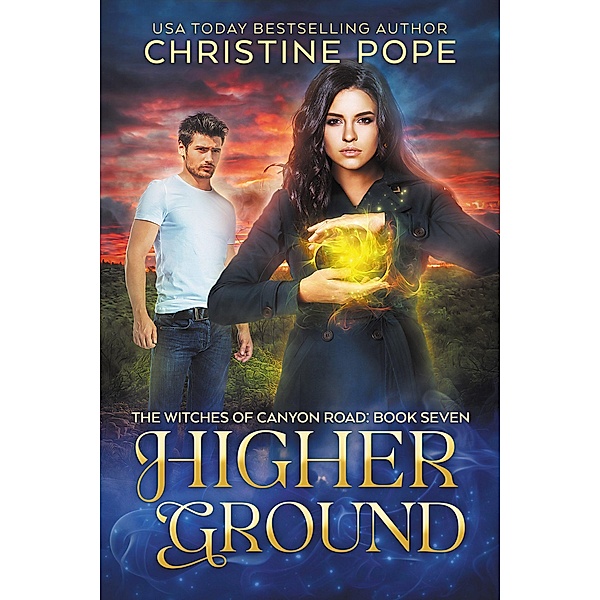 Higher Ground (The Witches of Canyon Road, #7) / The Witches of Canyon Road, Christine Pope